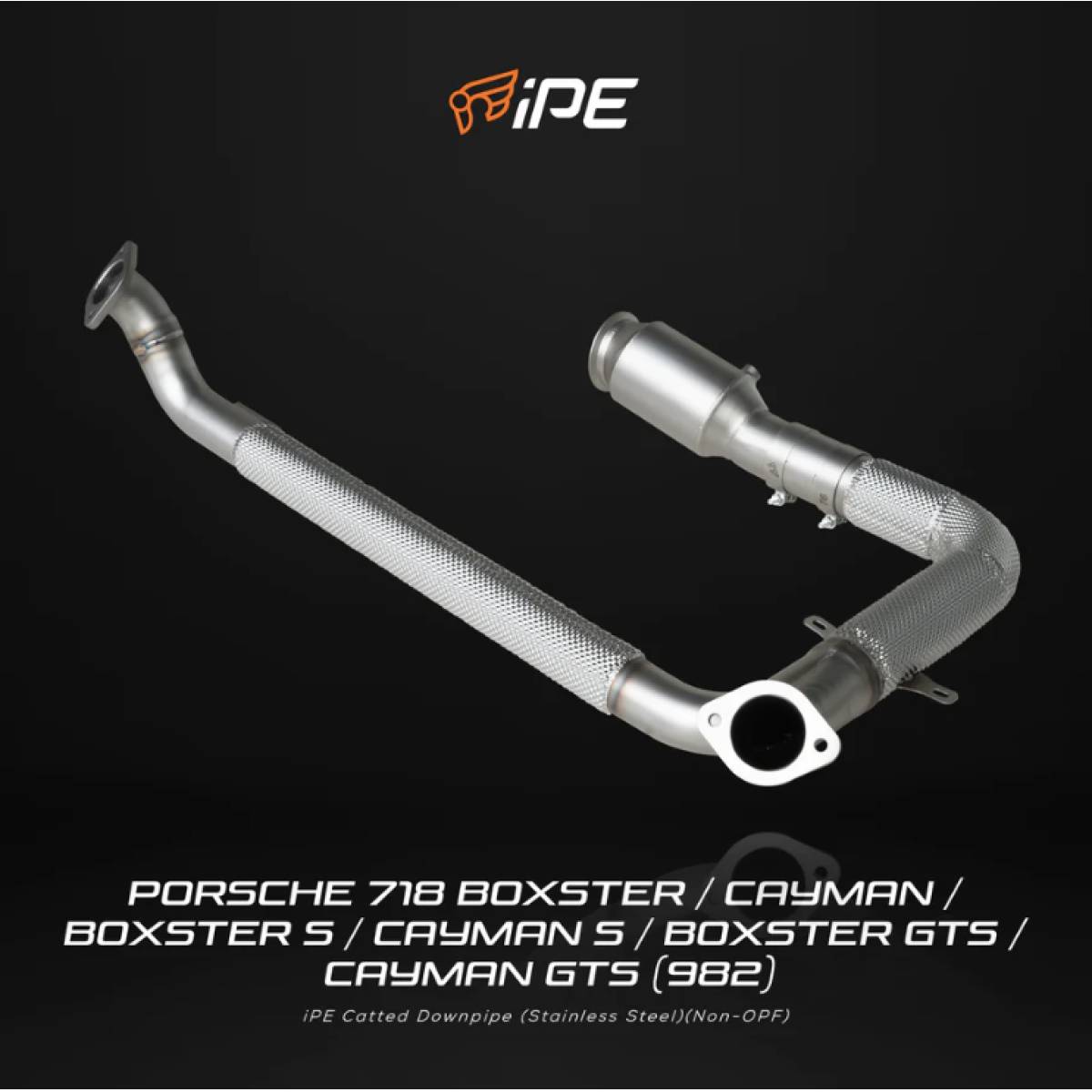 Porsche 982 718 Boxster 718 Boxster S 718 Boxster GTS 2.5T 718 Cayman 718 Cayman S 718 Cayman GTS 2.5T 2016 - Current Catted Downpipe Non-OPF Version